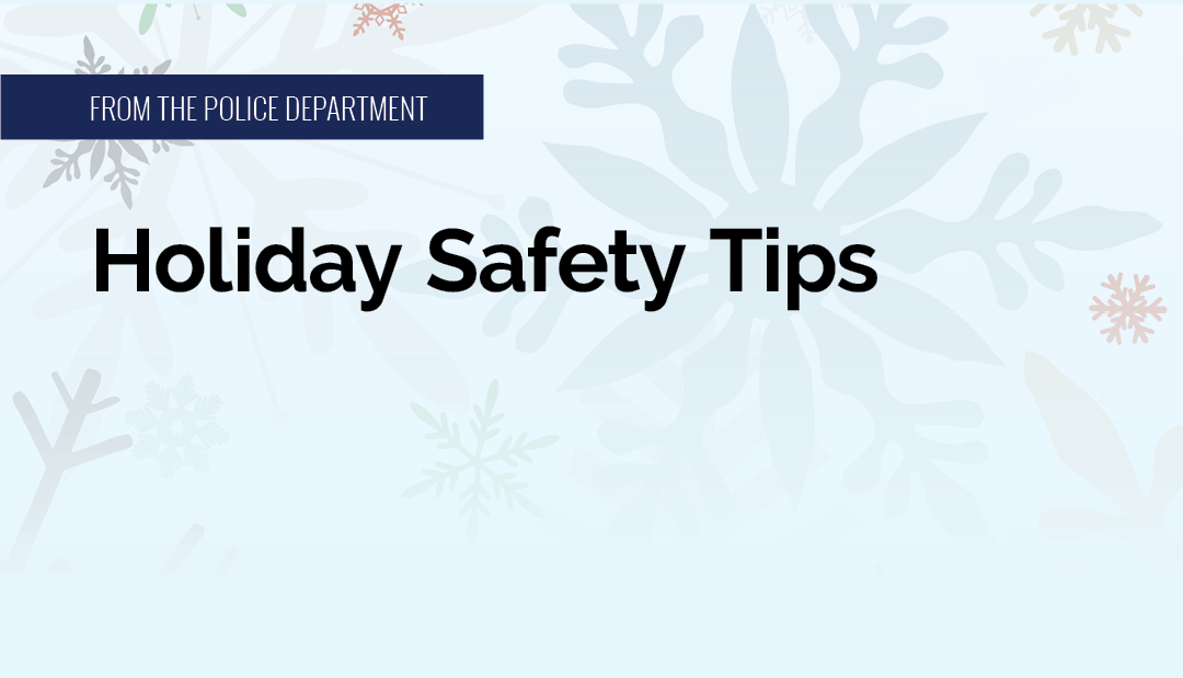 Holiday Safety Tips from the Police Department