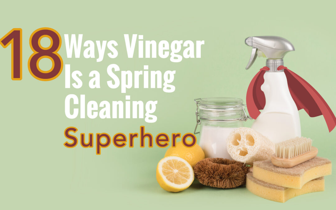 18 Ways Vinegar Is a Spring Cleaning Superhero