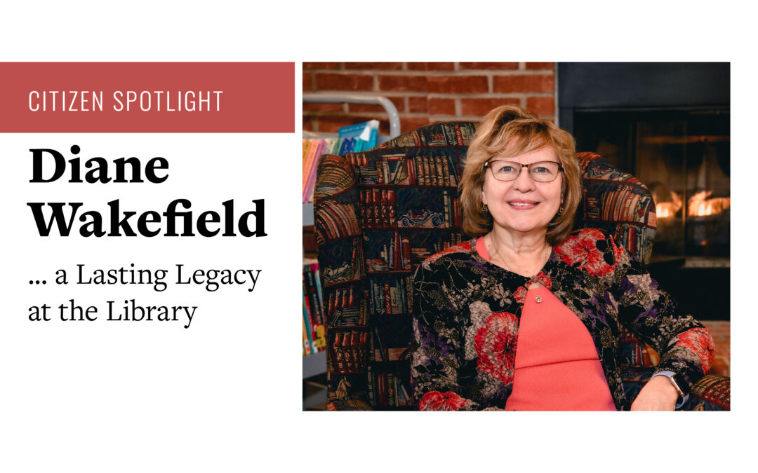 Diane Wakefield … a Lasting Legacy at the Library