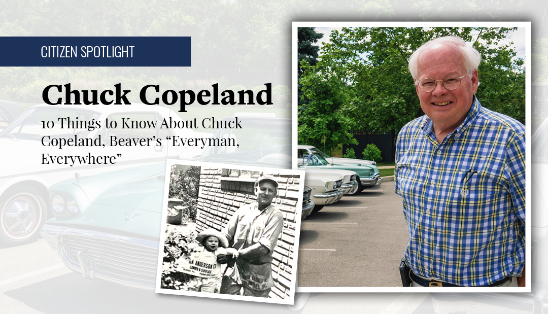 10 Things to Know About Chuck Copeland, Beaver’s “Everyman, Everywhere”