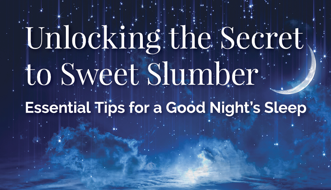 Unlocking the Secret to Sweet Slumber
